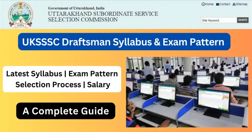 UKSSSC Draftsman Syllabus & Exam Pattern