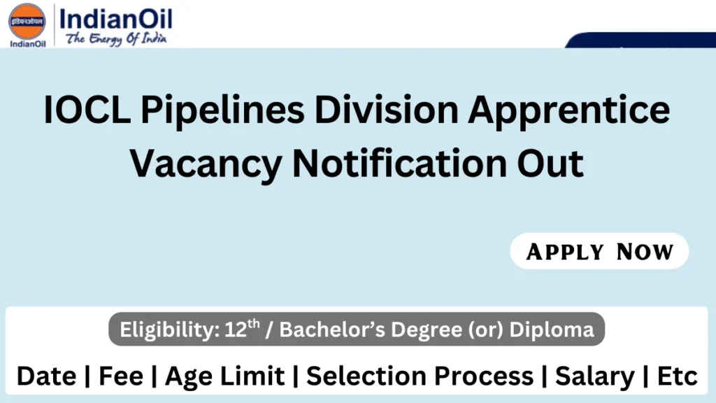 IOCL Pipelines Division Apprentice recruitment