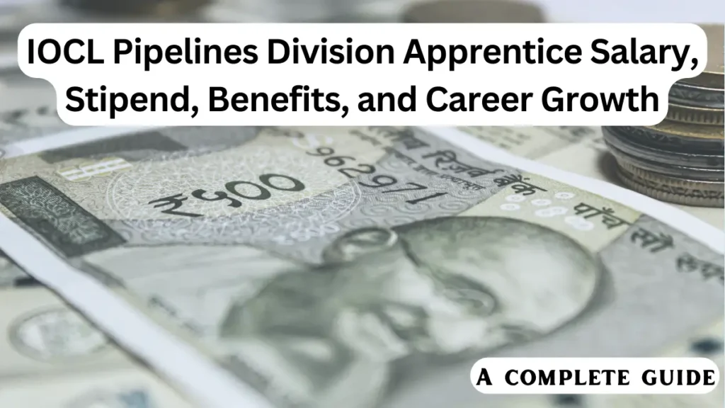 IOCL Pipelines Division Apprentice Salary