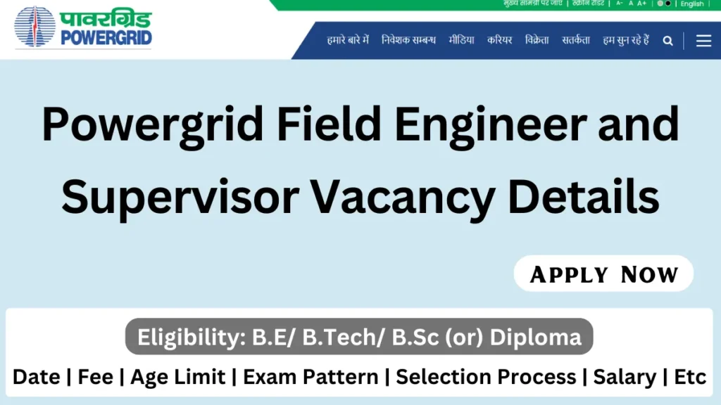 Powergrid Field Engineer and Supervisor Vacancy