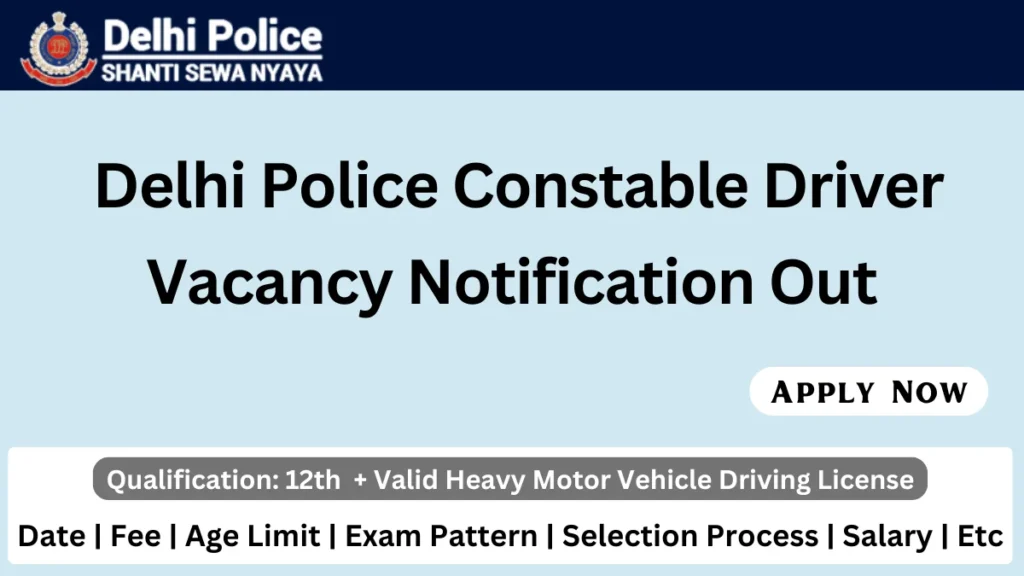Delhi Police Constable Driver Recruitment