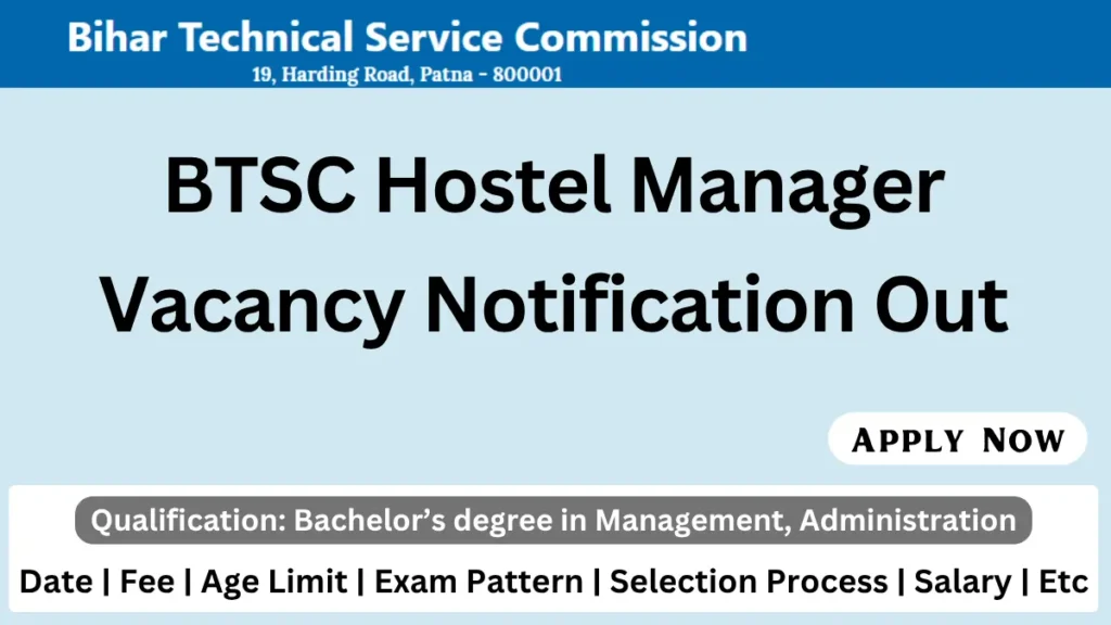 BTSC Hostel Manager Recruitment